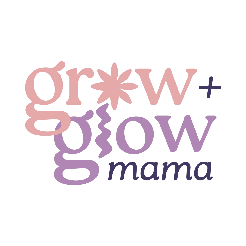 Grow & Glow Mama